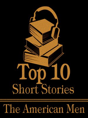 The Top Ten Short Stories: American Men - Audiobook